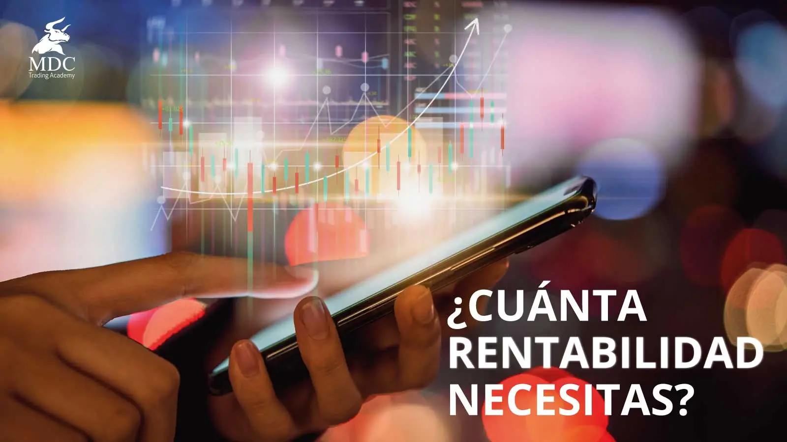 Rentabilidad en trading cuánta necesitas MDC Trading Academy