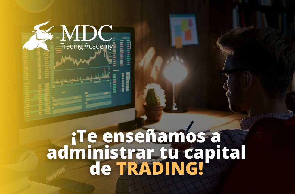 Aprende A Administrar Tu Capital De Trading En 5 Pasos MDC Trading