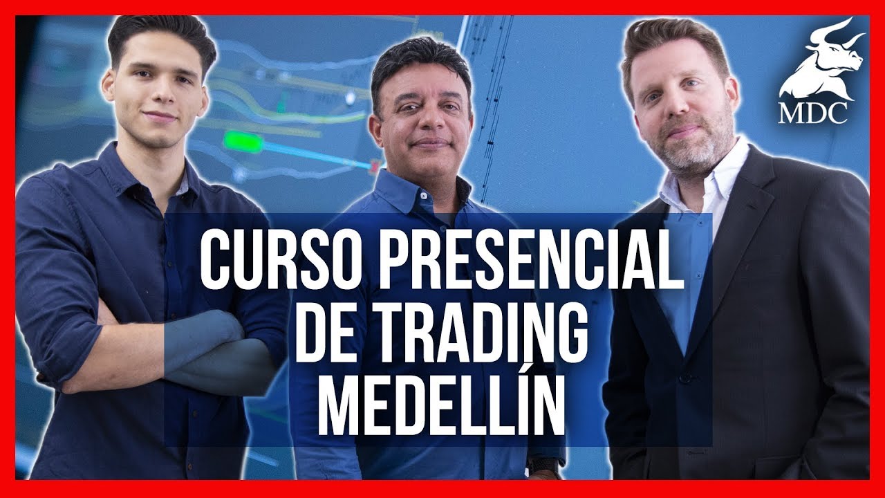 Curso Presencial De Trading En Medellín | MDC Trading Academy