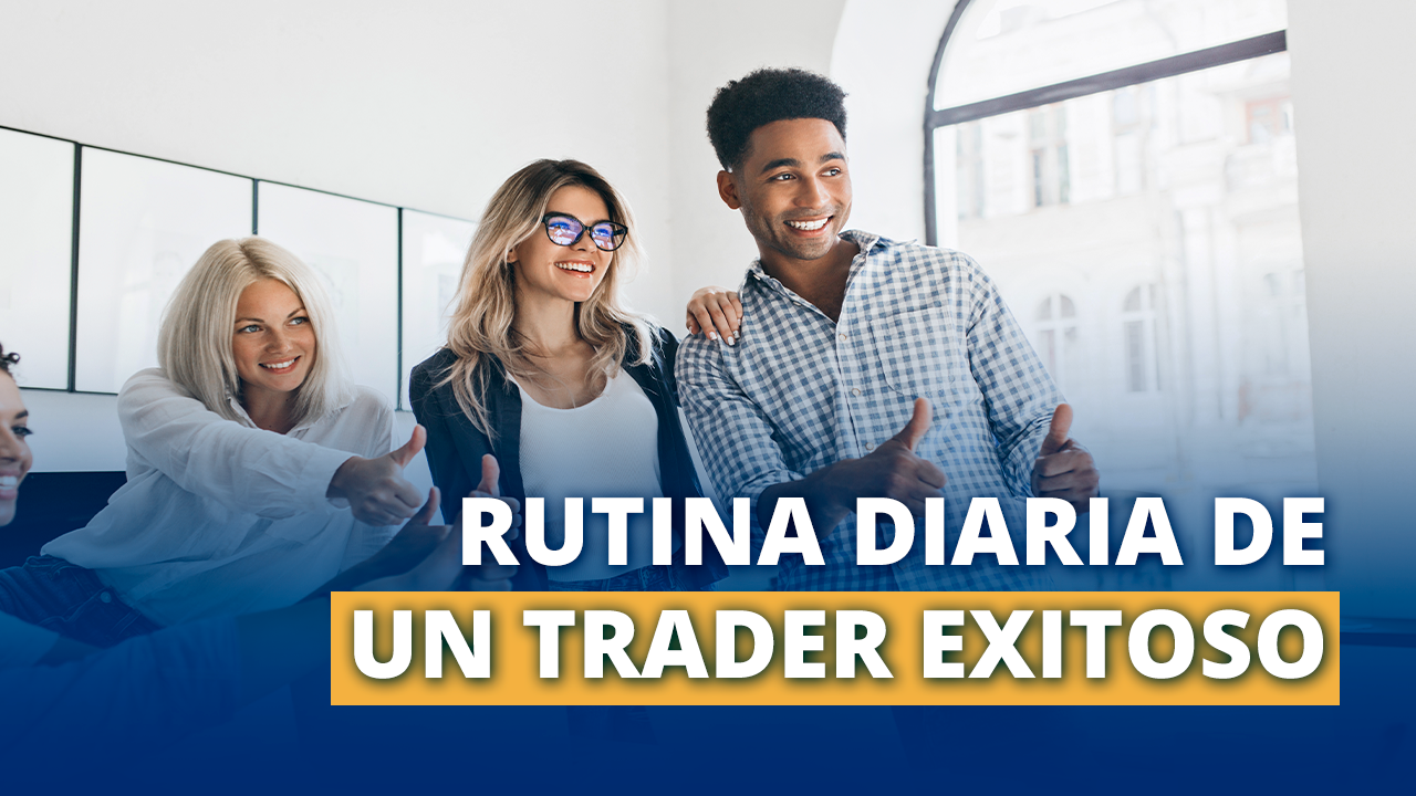 Rutina diaria de un Trader exitoso