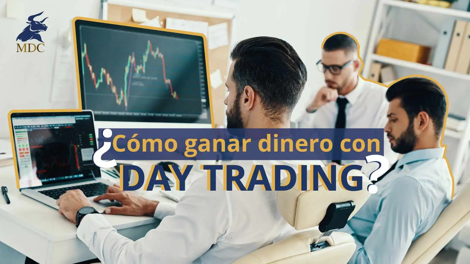 ¡gana Dinero Haciendo Day Trading 7 Consejos A Seguir Mdc Trading Academy 4765