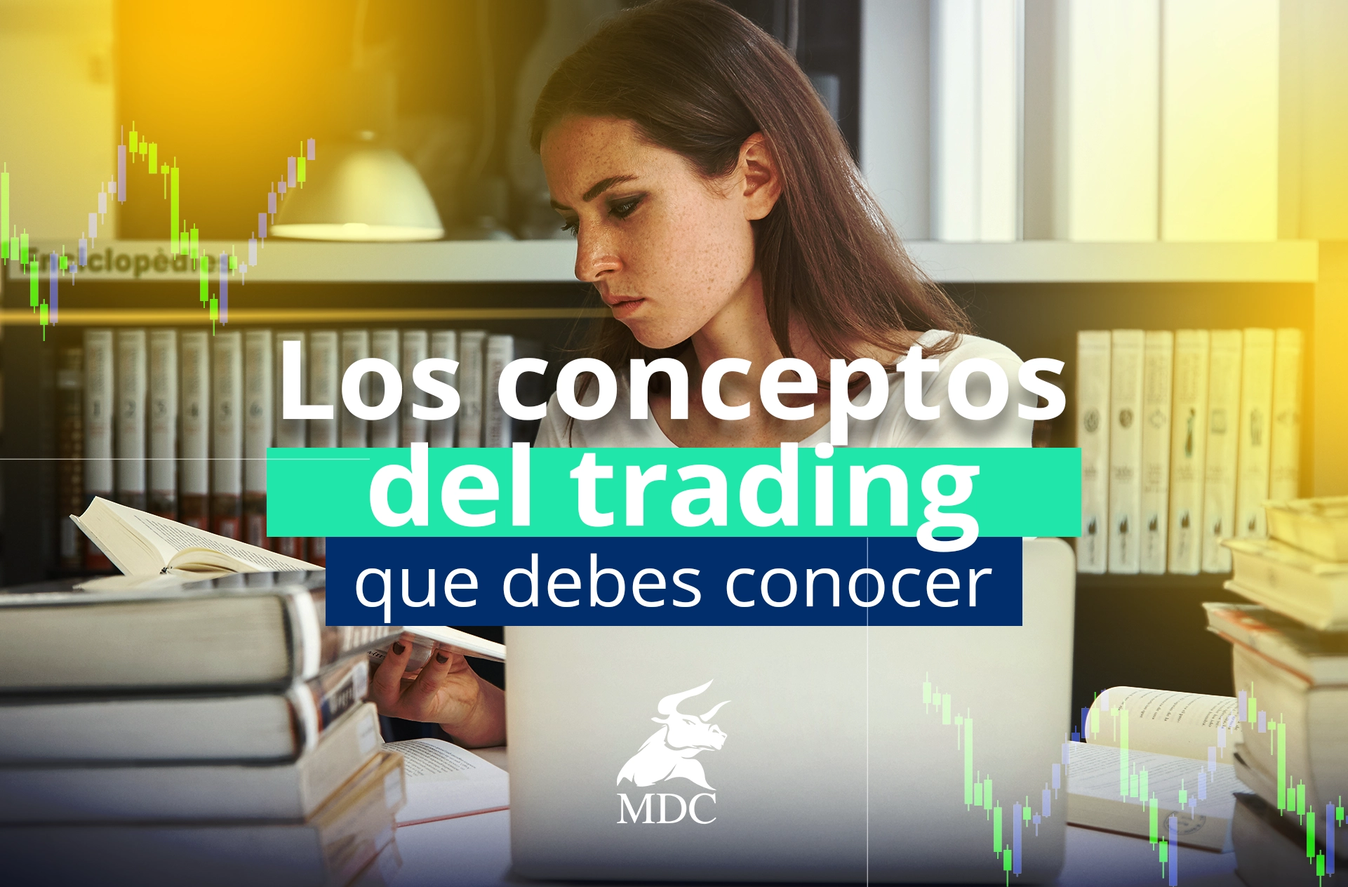 Glosario De Trading 24 Términos Que Tienes Que Conocer En Esta Profesión Mdc Trading Academy 8875